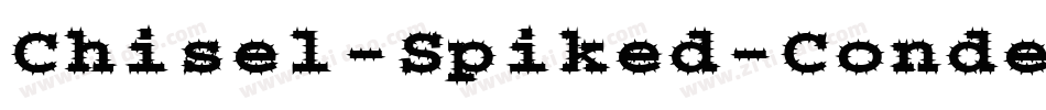 Chisel-Spiked-Condensed Italic字体转换